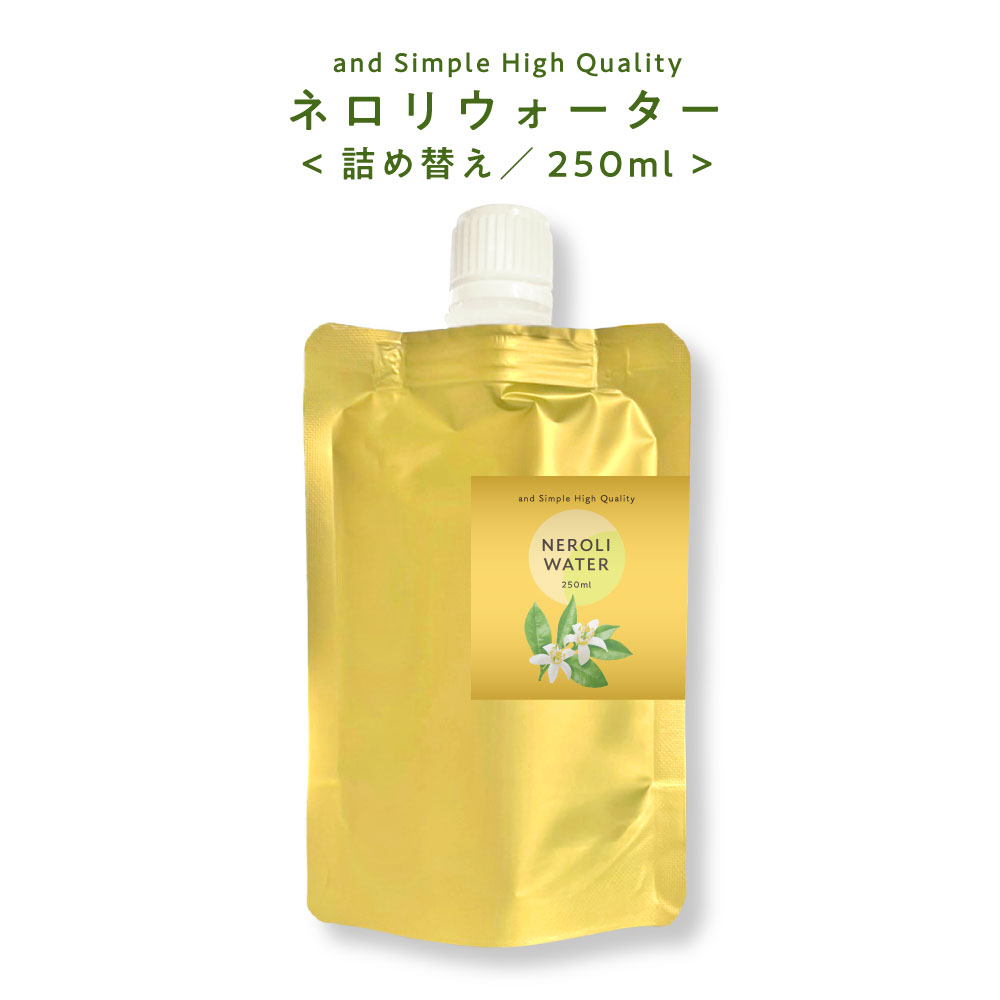 Face Care - &sh ネロリウォーター 250ml 詰替 [ ネロリ オレンジ フラワー オレンジフラワー 水 アロマ フローラルウォーター フローラル シトラス 香り 芳香蒸留水 保湿 乾燥肌 ハイドロソル ハーブウォーター 無添加 ] 【 定形外 送料無料 】