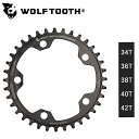 ウルフトゥース Drop stop Chainring（ドロップストップチェーンリング）110BCD 5Bolt 34T 36T 38T 40T 42T Wolftooth