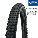 シュワルベ WICKED WILL (ウィキッドウィル)Super Trail / ADDIX Speedgrip 27.5インチ 29インチ SCHWALBE...