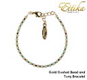 Ettika エティカ BABY GOLD DUSTED BEAD AND BABY TURQ STONE ブレスレット B611