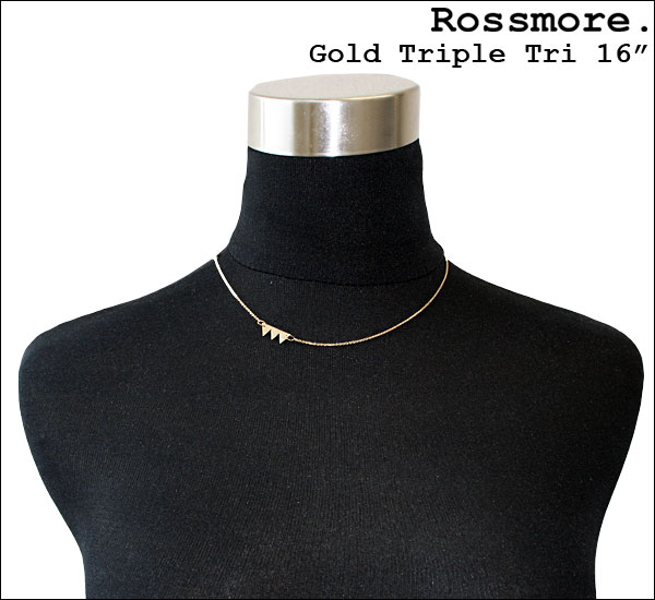ROSSMORE ロスモア GOLD TRIPLE TRI 16" ネックレス HCB-3TRI-G-18