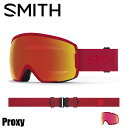 国内正規品 23/24モデル SMITH スミス PROXY ゴーグル アジアンフィット 調光 スノーボード スキー プロキシー クロマポップ 球面 曇り止め ダブルレンズ 凹凸 GOGGLE レンズ交換 スノー スキー 山 雪 調光レンズ