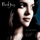 ノラジョーンズ CD アルバム NORAH JONES COME AWAY WITH ME 輸入盤 ALBUM 送料無料 ノラ・ジョーンズ