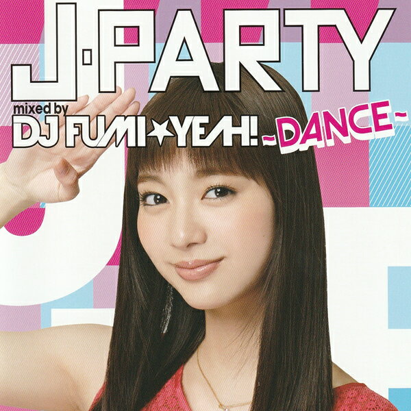 CD J-PARTY ～DANCE～ mixed by DJ FUMI★YEAH! ASPQ-0002 ASPQ0002 アルバム オムニバス ヒットソング 邦楽 J-POP K-POP 35曲収録 ナオト・インティライミ GReeeeN RIP SLYME ヒルクライム 名曲 歌 カラオケ 音楽 パーティー CMドラマ 平成の名曲 なつメロ [メール便]