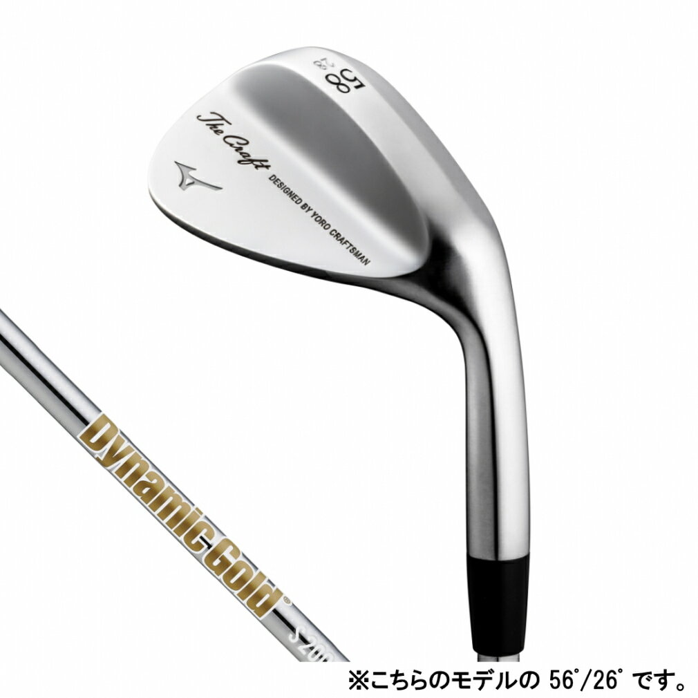 ミズノ The Craft Wedge ザ・クラフト ウェッジ Dynamic Gold HT S 56゜/26゜ 2023年モデル メンズ ゴルフ クラフトウェッジ MIZUNO