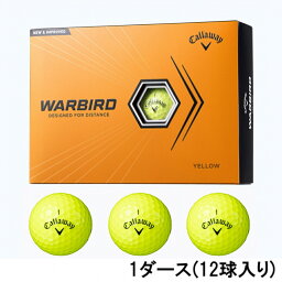 【5/1-15_最大3,000円分*_ゴルフ場予約クーポンプレゼント中】キャロウェイ ウォーバード イエロー WARBIRD YLW 23 12B PK JV (4518909181) 1ダース(12球入) ゴルフ 公認球 Callaway【*購入金額条件あり_詳しくはキャンペーンページへ】