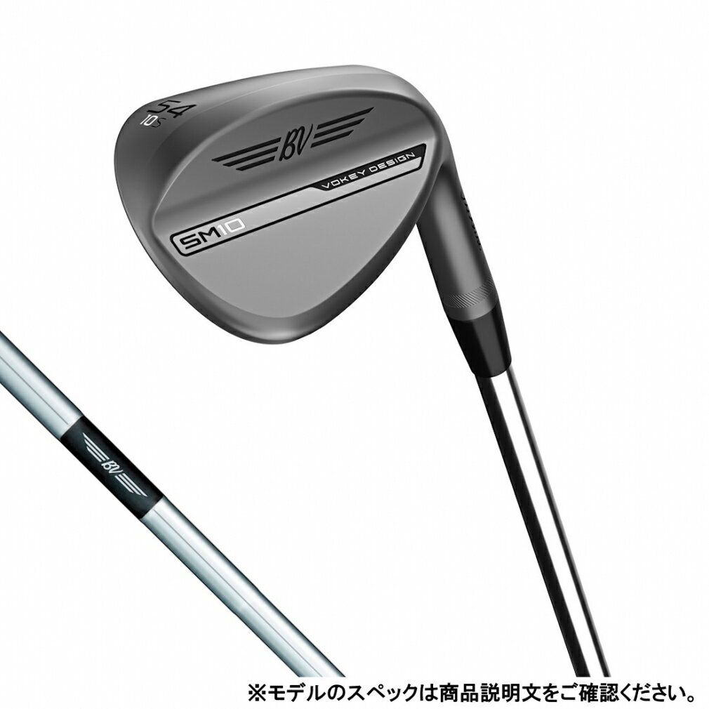 タイトリスト VOKEY DESIGN ボーケイデザイン SM10 ニッケル DG S200 5808Mグラインド ゴルフ ウェッジ 58゜/8゜ 2024年 Titleist