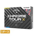 キャロウェイ CHROME TOUR X 24 USA TRUTRACK (7193285120) 1ダース(12球入) ゴルフ 公認球 Callaway