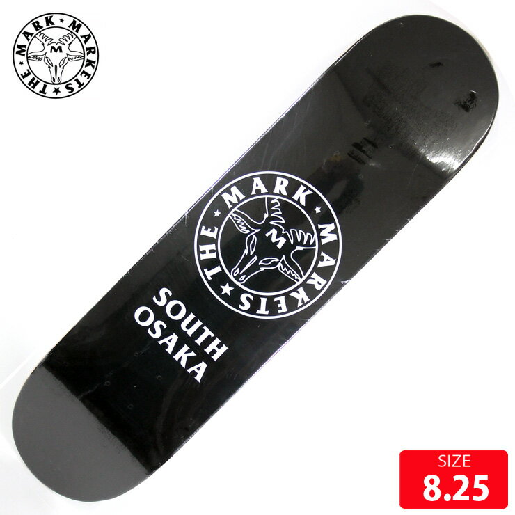 スケボー デッキ マークマーケット THE MARK MARKETS SOUTH OSAKA BLACK DECK 8.25 スケートボード SKATEBOARD【クエストン】