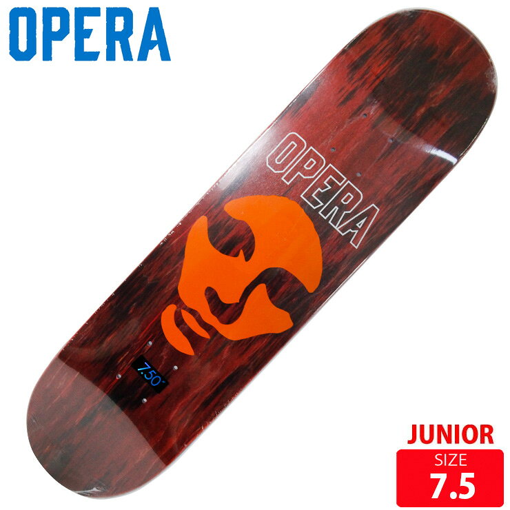 BRAND :OPERA Skateboards/オペラ スケートボードMODEL:OPRRA Die Cut Mask RED■SIZE :7.5 ショートデッキジュニアにお勧め[7.5x29] 長さ 74.5cm 幅 19.3cm ノーズ 17.5cm テール 17cm ホイルベース 30.5cm選べるグリップテープ付きOPERA Skateboards（オペラ スケートボード）MADNESSの元チームマネージャーであるBill Weissがが設立したスケートボードブランドです。アートとスケートボードの融合を目指すユニークなブランドで、芸術的なデザインと高品質なデッキを提供しています。各デッキはアート作品のように作られ、独自のスタイルを持つスケーターやアート愛好者に支持されています