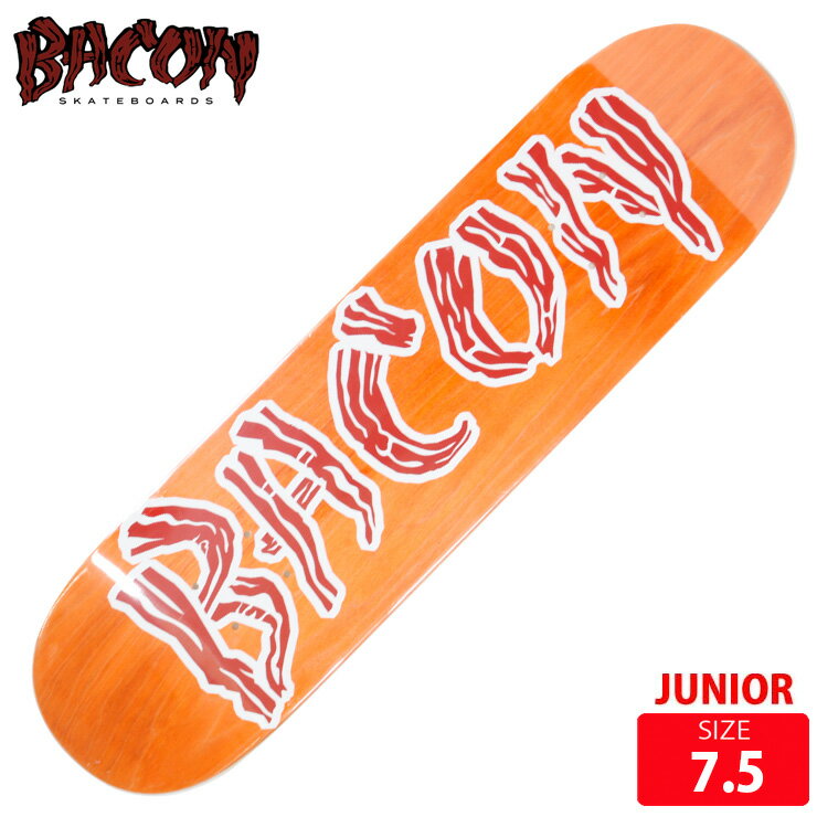 Rakuten - ジュニア スケボー デッキ ベーコン BACON GRASSFIBER LOGO DECK SIZE 7.5 skatebaord スケートボード