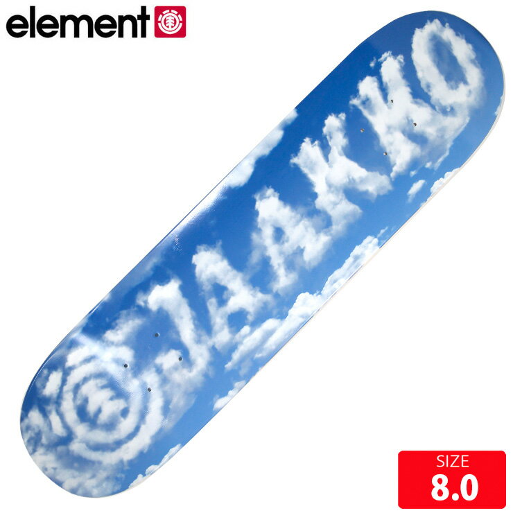 スケボー デッキ エレメント ELEMENT CLOUDS JAAKO OJANEN DECK 8.0 スケートボード BG027093 26SS
