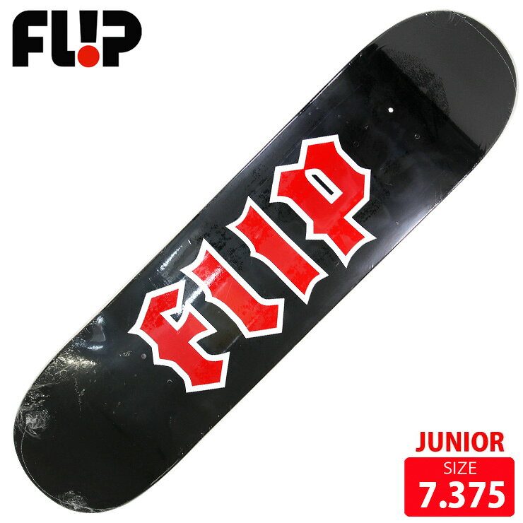 BRAND:FLIP/フリップ MODEL:TD CANCELED LOGO BLK/RED■SPEC 7.375 ホイルベース短め ジュニアにお勧め！長さ 74.7cm 幅 18.7cm ノーズ 16.8cm テール 16.3cm ホイルベース 33cm選べるグリップテープ付きTAPE：JESSUP ,MOBGRIP ,PITBULLより選んでいただけます[FLIP]フリップ イギリスからブランドをスタートさせ、社長Jeremy FoxによりDeathboxという名前で創立。 その後 Geoff Rowley、Tom Penny、Rune Glifberg、Andy Scottらが、 アメリカ カリフォルニアに移り、チーム名を「Flip」に改名。 伝説のスケーターのTom Pennyは、全世界のスケーターの憧れとなっている一人。現在も活躍し、彼のの持つ重力を感じさせない浮遊感のあるスタイルと、どんなシチュエーションにも対応できる完璧な回しトリックは、現役のプロスケーターのファンも多いことでも有名。現在では世界一のスケートチームと言われている。またFLIPのアマになるのは、他のブランドのプロになるより難しいほどの実力者揃い。 業界屈指の実力派ライダーが在籍し、素晴しい作品を世に送り出し続けている。次世代スーパースターのDavid GonzalezやLuan Oliveiraの目まぐるしい活躍や、一度はチームを離れまたカムバックしてきたArto Saari 話題の絶えないFLIPチームから目が離せない