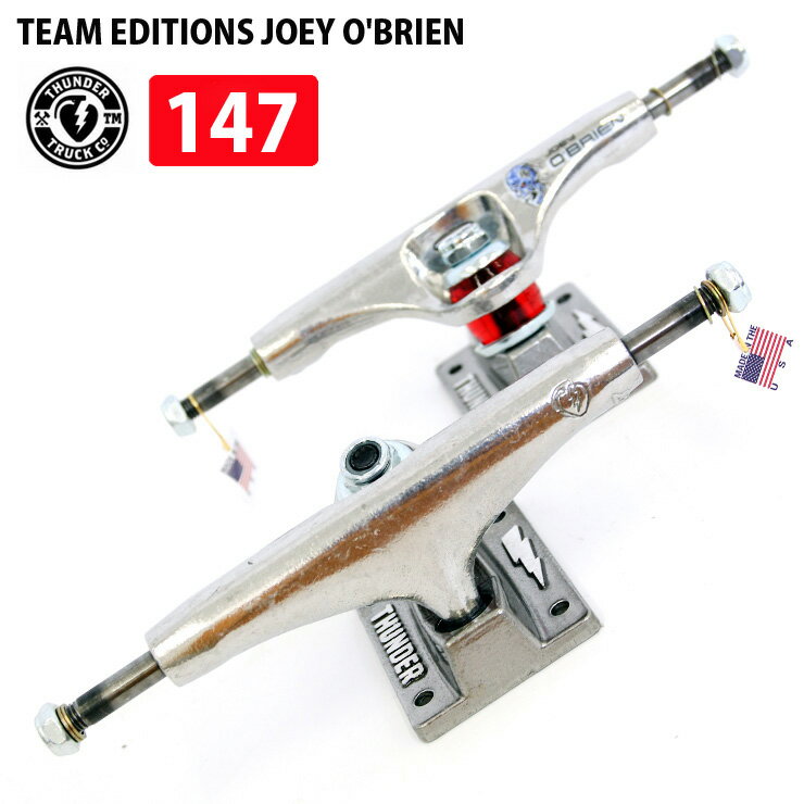  ܡ ȥå THUNDER 147 TEAM EDITIONS JOEY O'BRIEN ܡ SKATEBOARD TRUCKڥȥ