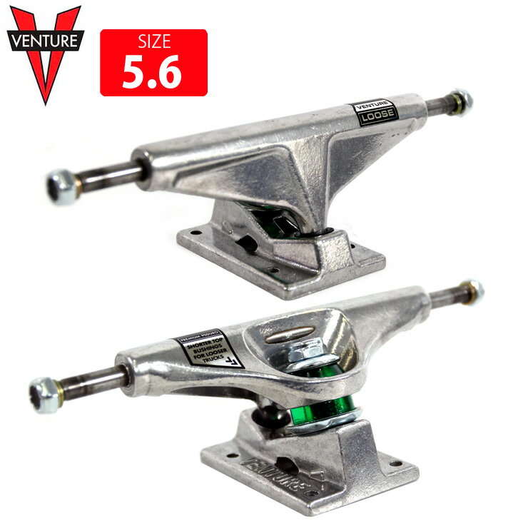 VENTURE TRUCK ベンチャー トラック LOOSE TRUCK 5.6H スケボー パーツ スケートボード SKATE