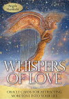 【正規販売店】 ウィスパー・オブ・ラブ　オラクルカード 50枚 タロット アンジェラ・ハートフィールド、ジョセフィン・ウォール 美しい Whispers of Love