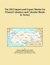 楽天クラングThe 2013 Import and Export Market for Printed Calendars and Calendar Blocks in Turkey