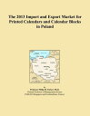 楽天クラングThe 2013 Import and Export Market for Printed Calendars and Calendar Blocks in Poland
