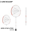 【ガット代・張り代無料】ダンロップ DUNLOP バドミントンラケット AERO-STAR LITE 83 エアロスター・ライト 83 バドミントン