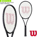 [ウィルソン テニス ラケット]ブレイド 98 ナイトセッション／BLADE 98 16X19 V8.0 NIGHT SESSION（WR120111）