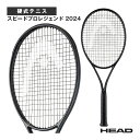 ヘッド テニスラケット スピードプロレジェンド 2024/Speed PRO LEGEND 2024(236074)