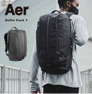 【送料無料】Aer エアーAER11011 DUFFEL PACK 3 バッグ ダッフルパック3 リュック バックパック メンズ 通勤 登山 鞄 アウトドア ギフト 【あす楽対応】