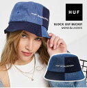 ハフ 帽子 レディース HUF ハフ ハット バケットハット 帽子 デニム スケボー ストリート メンズ レディース ユニセックス HT00583 BLOCK OUT BUCKET ギフト