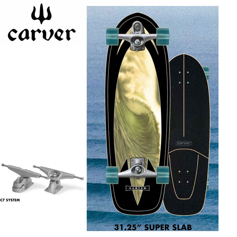 2022 CARVER カーバー スケートボード Super Slab 31.25インチ C7トラック サーフスケート