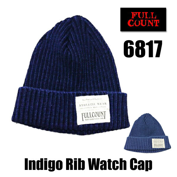 FULL COUNT フルカウント ニットキャップ 6817 Indigo Rib Watch Cap インディゴ リブ ワッチ キャップ 帽子 ニット帽 綿 ...