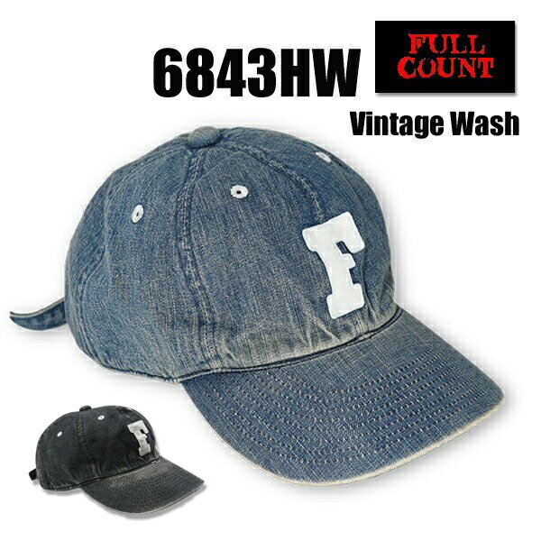 フルカウント FULL COUNT キャップ 6843HW 6Panel Denim Baseball Cap 'F' Patch Vintage Wash デニム ..