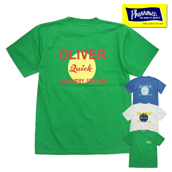 フェローズ Pherrow s Tシャツ 23S-PT19 OLIVER カタログ未掲載モデル 盛夏T ロゴT tシャツ 半袖 カットソー プリント トップス コットン 綿100％ PTボディ アメカジ ヴィンテージ TEE メンズ …