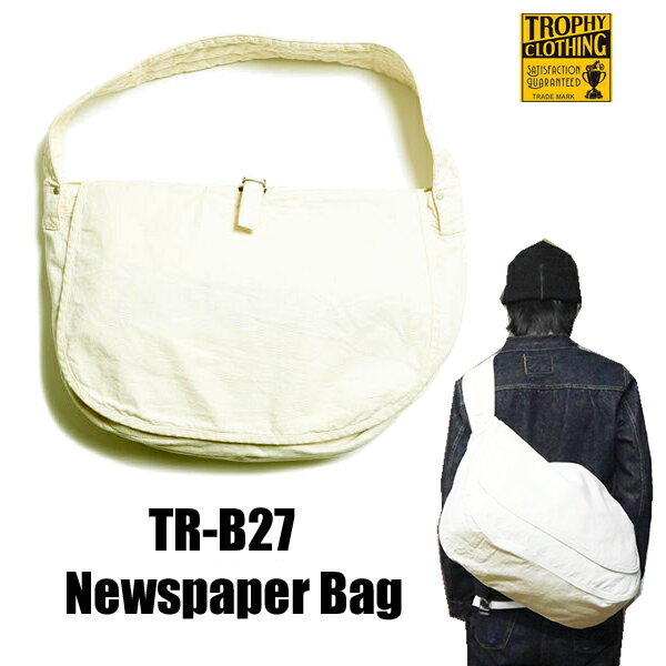 送料無料 トロフィークロージング TROPHY CLOTHING TR-B27 Newspaper Bag ニュースペーパーバッグ 鞄 ショルダーバッグ 斜め掛け 帆布 コットン バイカー アメカジ プレゼント メンズ