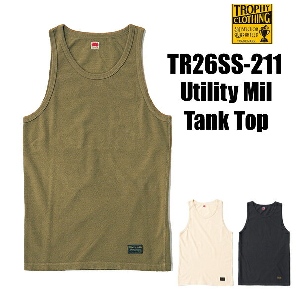 トロフィークロージング TROPHY CLOTHING タンクトップ TR26SS-211 Utility Mil Tank Top ノースリーブ アンダーウエア インナー 無地 コットン カノコ アメカジ バイカー メンズ 日本製 2026年 春夏 新作（楽天・こだわりのアメカジ通販ラグタイム）