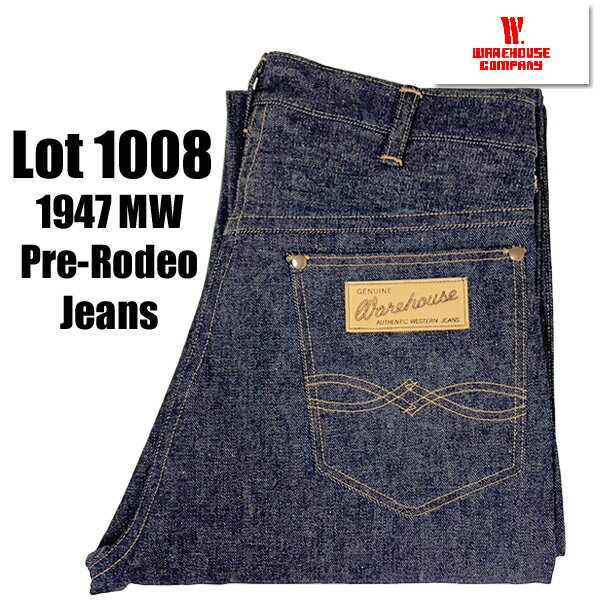 ウエアハウス WAREHOUSE ジーンズ Lot 1008 1947 MW PRE-RODEO JEANS ロデオジーンズ 左綾 サンフォライズド加工 デニム ノンウォシュ 未洗い 7番×7番 ヴィンテージ アメカジ メンズ