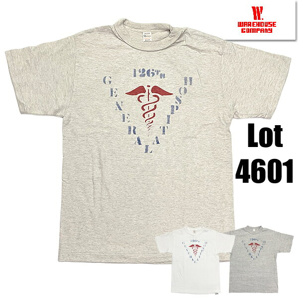 ウエアハウス WAREHOUSE Tシャツ Lot 4601 GENERAL HOSPITAL 半袖 多色 プリント ミリタリー シャドウボーダー ムラ糸 未洗い ロゴ カットソー トップス 綿 コットン アメカジ ヴィンテージ メンズ レディース 人気 ファッション おしゃれ 2026年 春夏 新作 日本製 正規品