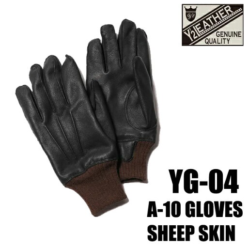 Y'2 LEATHER ワイツーレザー レザーグローブ YG-04 SHEEP SKIN A-10 GLOVES ブラック シープスキン レザー 羊革 本革 ミリタリー 手袋 アメカジ バイカー プレゼント 男性 メンズ ラッピング対応可能 日本製 新作 Y'2 LEATHER ワイツーレザー レザーグローブ YG-04 SHEEP SKIN A-10 GLOVES ブラック シープスキン レザー 羊革 本革 ミリタリー 手袋 アメカジ バイカー プレゼント 男性 メンズ ラッピング対応可能 日本製 新作