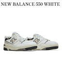 楽天RAISE【お取り寄せ商品】NEW BALANCE 550 WHITE ニューバランス 550 ホワイト BB550LWT