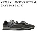 【お取り寄せ商品】NEW BALANCE MS327GRM GRAY DAY PACK ニューバランス MS327GRM グレー デイ パック MS327GRM