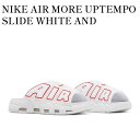 【お取り寄せ商品】NIKE AIR MORE UPTEMPO SLIDE WHITE AND UNIVERSITY RED ナイキ エアモアアップテンポ スライド ホワイト アンド ユニバーシティレッド FD9884-100