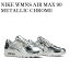 ڤ󤻾ʡNIKE WMNS AIR MAX 90 METALLIC CHROME ʥ  ޥå90 ᥿å CQ6639-001