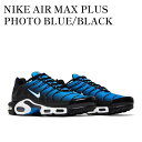y񂹏izNIKE AIR MAX PLUS PHOTO BLUE/BLACK iCL GA}bNXvX tHgu[/ubN DM0032-402