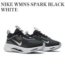 y񂹏izNIKE WMNS SPARK BLACK WHITE iCL EBY Xp[N ubN zCg DJ6945-005