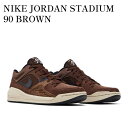 【スーパーSALE特別クーポン発行中】【お取り寄せ商品】NIKE JORDAN STADIUM 90 BROWN ナイキ ジョーダン スタジアム90 ブラウン DX4397-200 メンズ レディース 人気 おしゃれ