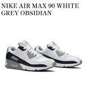 【お取り寄せ商品】NIKE AIR MAX 90 WHITE GREY OBSIDIAN ナイキ エア マックス 90 ホワイト グレー オブシディアン CT4352-100