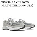 【お取り寄せ商品】NEW BALANCE 990V6 GRAY (HEEL LOGO USA) ニューバランス 990V6 グレー (ヒールロゴ USA) M9...