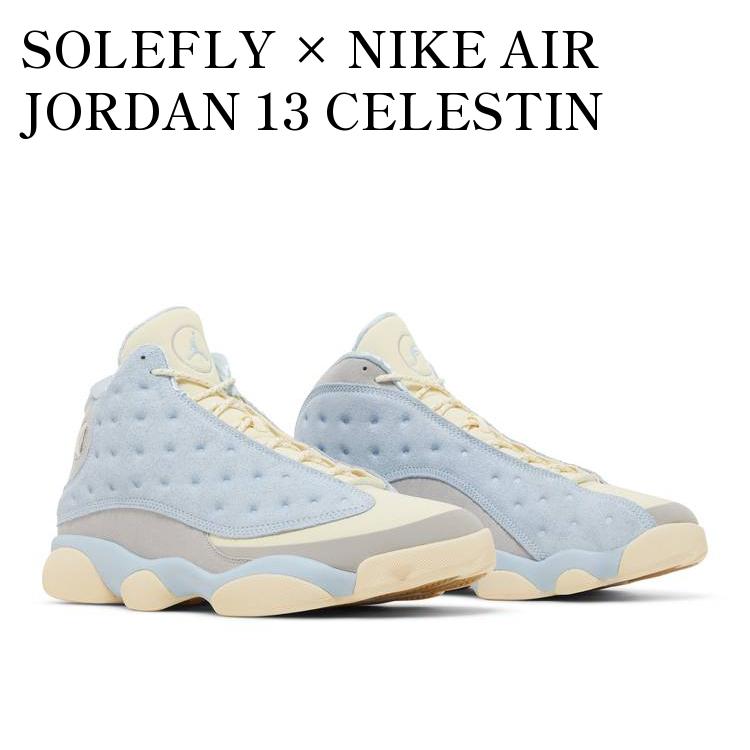 楽天RAISE【お取り寄せ商品】SOLEFLY × NIKE AIR JORDAN 13 CELESTIN BLUE ソールフライ × ナイキ エアジョーダン13 セレスティンブルー DX5763-100