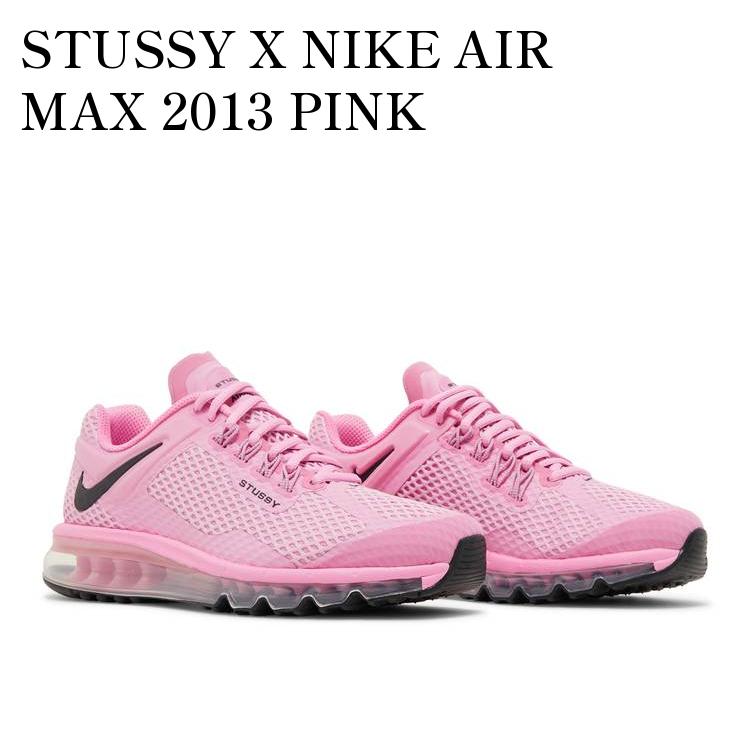 【お取り寄せ商品】STUSSY X NIKE AIR MAX 2013 PINK ステューシー × ナイキ エアマックス2013 ピンク DR2601-600