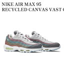 【お取り寄せ商品】NIKE AIR MAX 95 RECYCLED CANVAS VAST GREY ナイキ エアマックス95 リサイクルド キャンバス バスト...
