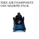 【お取り寄せ商品】NIKE AIR FOAMPOSITE ONE SHARPIE PACK ナイキ エアフォームポジット ワン シャーピー パック 800180-001