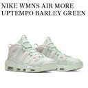 y񂹏izNIKE WMNS AIR MORE UPTEMPO BARLEY GREEN iCL EBY GA A Abve| xA[ O[ 917593-300